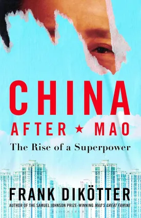 China After Mao: The Rise of a Superpower Mass Market Paperback  September 22, 2022