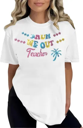 Teacher Shirts Happy Last Day of School T-Shirt Sequin Bruh We Out Teachers Shirt Schools Out Summer Tops
