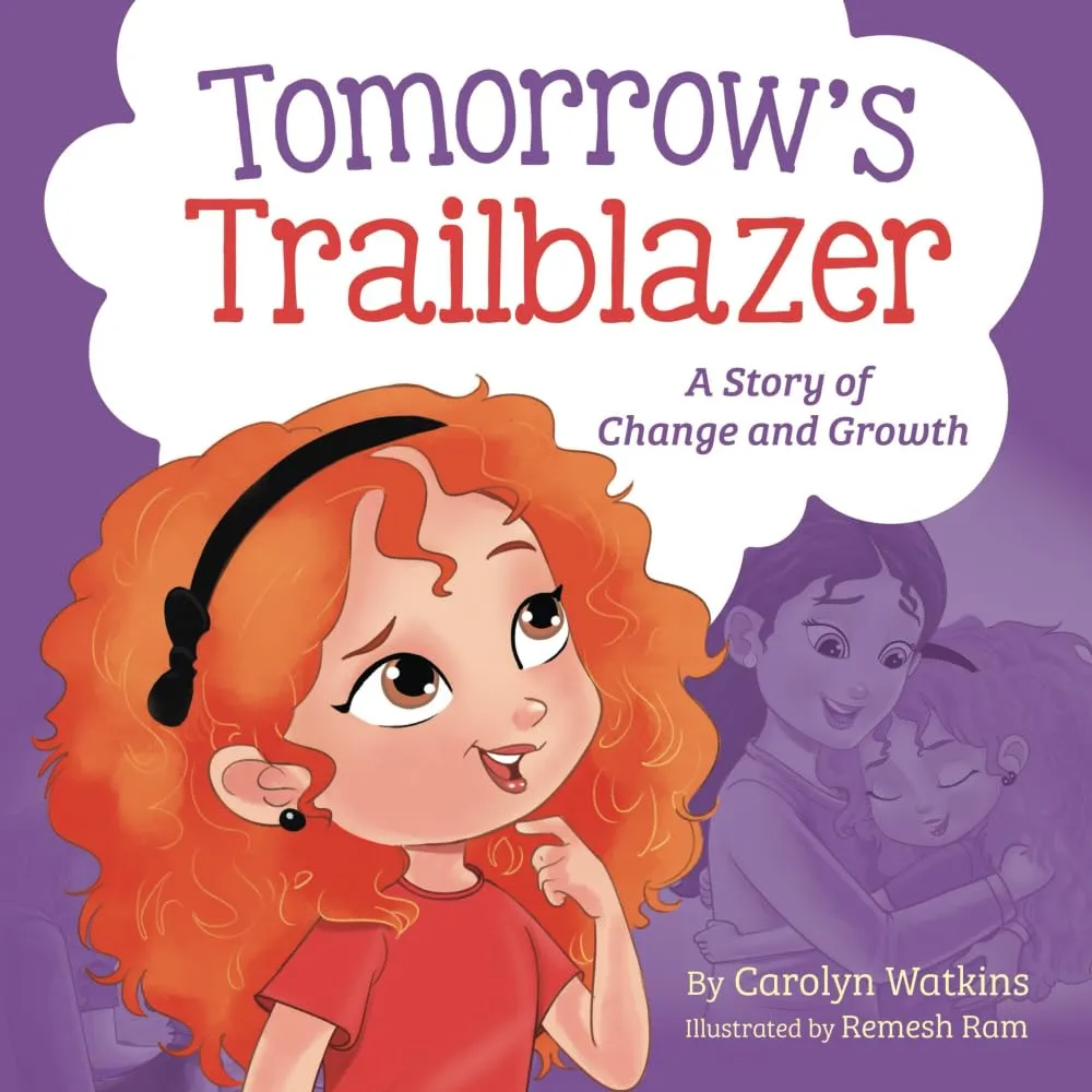 Tomorrow's Trailblazer: A Story of Change and Growth (Trailblazers) Paperback  October 18, 2024